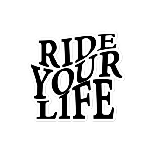 Pegatina Ride Your Lfe Fondo Blanco