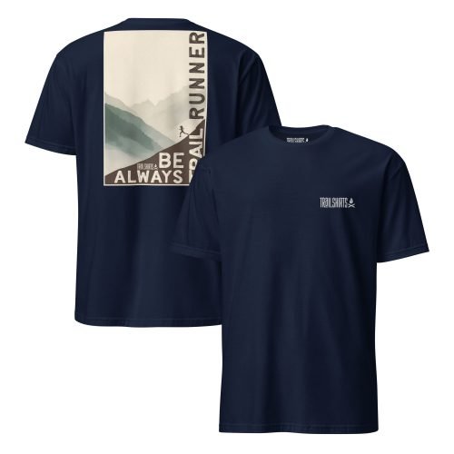 Camiseta azul marino unisex Always Be Trail Runner diseño montaña espalda pecho
